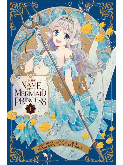 Title details for In the Name of the Mermaid Princess, Volume 1 by Yoshino Fumikawa - Wait list